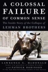 A Colossal Failure of Common Sense: The Inside Story of the Collapse of Lehman Brothers Download