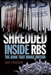 Shredded: Inside RBS: The Bank that Broke Britain Download