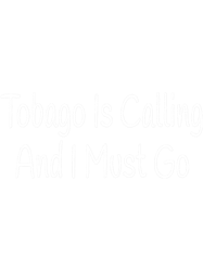 Tobago Is Calling And I Must Go