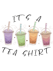 Its A TeaBubbletea Tee Lover Gifts