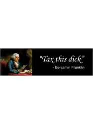 Tax this dick