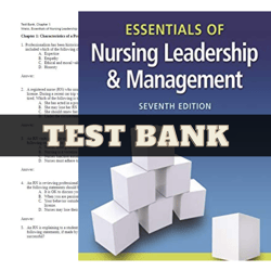 Latest 2023 Essentials of Nursing Leadership and Management, 7th Edition Weiss Test Bank | All Chapters Included