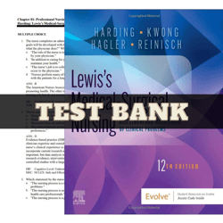 Test Bank Lewis's Medical-Surgical Nursing: Assessment and Management of Clinical Problems, Single Volume 12th Edition H