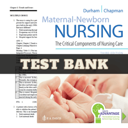 Test Bank Maternal-Newborn Nursing The Critical Components of Nursing Care 3th Edition Linda Durham | All Chapters Inclu