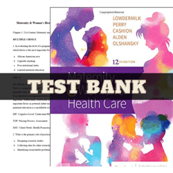 Test Bank Maternity & Womens Health Care 12th Edition Lowdermilk | All Chapters Included