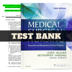 Test Bank Medical-Surgical Nursing: Assessment and Management of Clinical Problems, Single Volume 10th Edition by Sharon