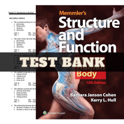 Test Bank Memmler's Structure & Function of the Human Body, Enhanced Edition 12th Edition Cohen | All Chapters Included