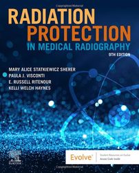 TestBank Radiation Protection in Medical Radiography 9th Edition by Mary Alice Statkiewicz
