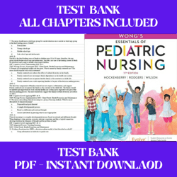 Wong's Essentials of Pediatric Nursing 11th Edition by Marilyn J. Hockenberry Test Bank All Chapters Included