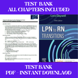 LPN to RN Transitions 5th Edition by Lora Claywell Test Bank All Chapters Included