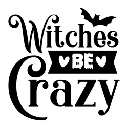 Witches be crazy Svg, Halloween Svg, Halloween Vector, Autumn Svg, Halloween Shirt Svg, Cut File Cricut, Silhouette (10)