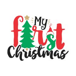 my first christmas svg, baby christmas svg, christmas tree svg, christmas clipart, santa svg, holidays svg, digital file