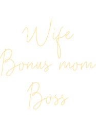 Wife bonus mom boss