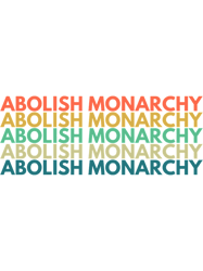 Abolish Monarchy Retro