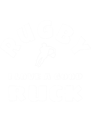 Rugby I Love a good Ruck