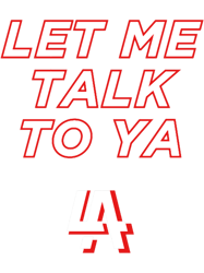 Let Me Talk To Ya