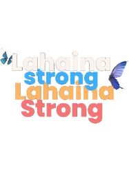 Lahaina strong with butterfly