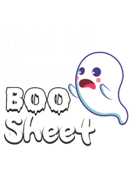 This is Some Boo Sheet Ghost Halloween