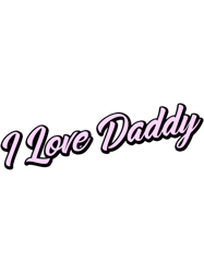 I Love Daddy 1 Pink