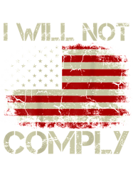 vintage american flag i will not comply patriotic
