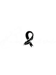 believe skin cancer , skin cancer awareness, skin cancer warrior, fighter, skin cancer support