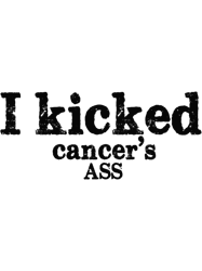 i kicked cancers ass (1)