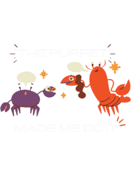 The Puppet Made Me Do It