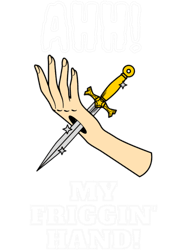 Ahh! My Friggin Hand!
