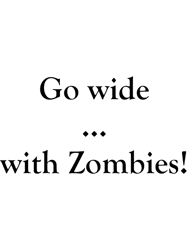 Go Wide... with Zombies! Premium