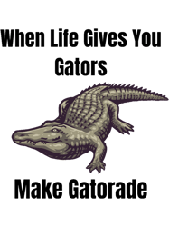 When Life Gives You Gators