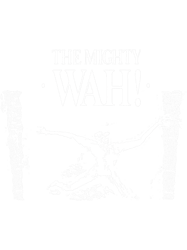 the Mighty Wah