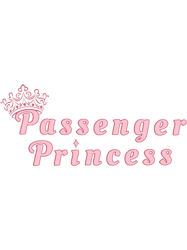 Passenger Princess Meme Passenger Seat Pink Crown Tiara