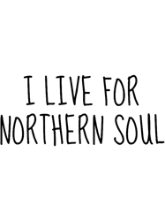 I Live For Northern Soul