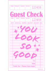 Guest Check You Look So Good