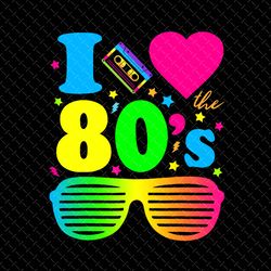 i love the 80s png, 80s retro png, 80s party png, birthday 1980 png, 90's retro 80's, 80's pngvintage retro, 80's made i