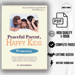 Peaceful Parent, Happy Kids Workbook