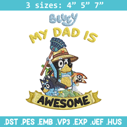 My Dad is Awesome Embroidery, Bluey cartoon Embroidery, Embroidery File, cartoon design, cartoon shirt, Digital download