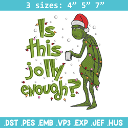 Is This Jolly embroidery design, Chrismas design, Embroidery shirt, Embroidery file, Grinch embroidery, Digital download
