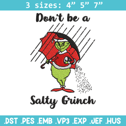 Don't Be A Salty Grinch Christmas Embroidery design, Grinch christmas Embroidery, Grinch design, Instant download.