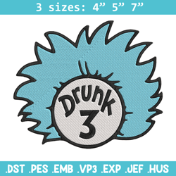 Drunk 3 Embroidery Design, Dr Seuss Embroidery, Embroidery File, logo shirt, Embroidery design, Digital download.
