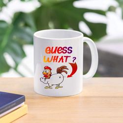 guess what mug | chicken butt funny chicken mug