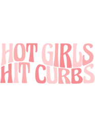 Hot Girls Hit Curbs (lighter pink)