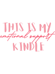this is my emotional support kindle baby pink color writing