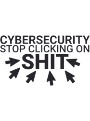 Cybersecurity Click ShitCybersecurity