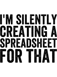 Im Silently Creating A Spreadsheet For That, Funny Accountant (1)