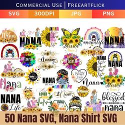 Nana SVG, Best Nana Ever Svg, Nana shirt svg, Blessed Nana SVG, Nana SVG bundle design, Nana Sayings Svg