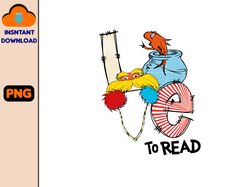 love to read png, dr. suess day png, red fish png, the lorax png