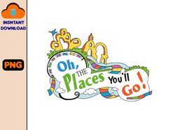 Oh the Places You Will Go When You Read PNG, Teacher Life Png, Read Across America, Teacher Png, Digital Png