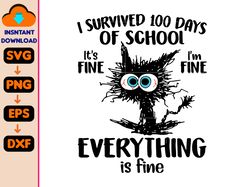 100th Day Of School It's Fine I'm Fine Everythings Is Fine Svg, Black Cat Svg, Elektrocuted Cat Crazy Cat Svg