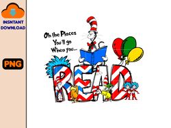 Oh The Places You'll Go When You Png, Reading Day Png, Little Miss Thing Png, Read Across America Png, Teaching Is My